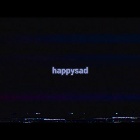 Happysad* (Ft. Kanye West)