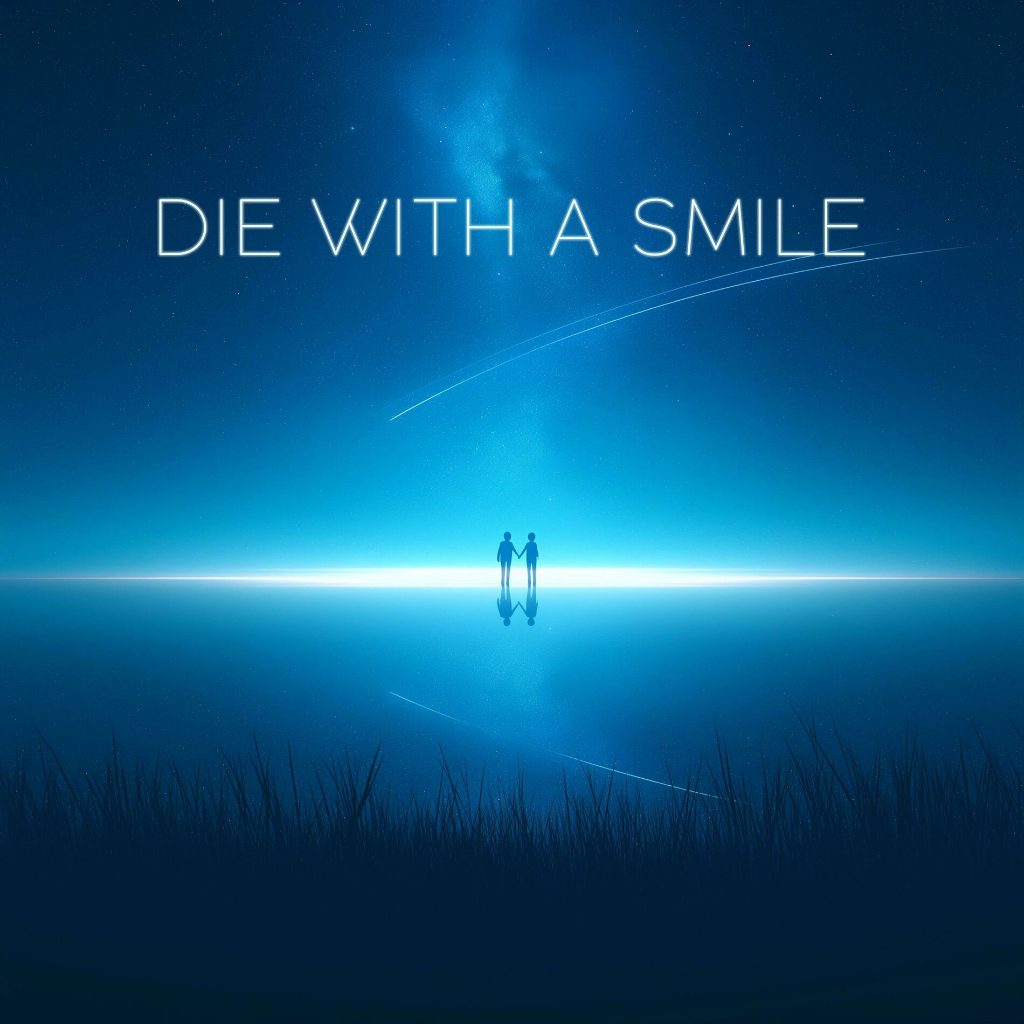 Die With A Smile. 