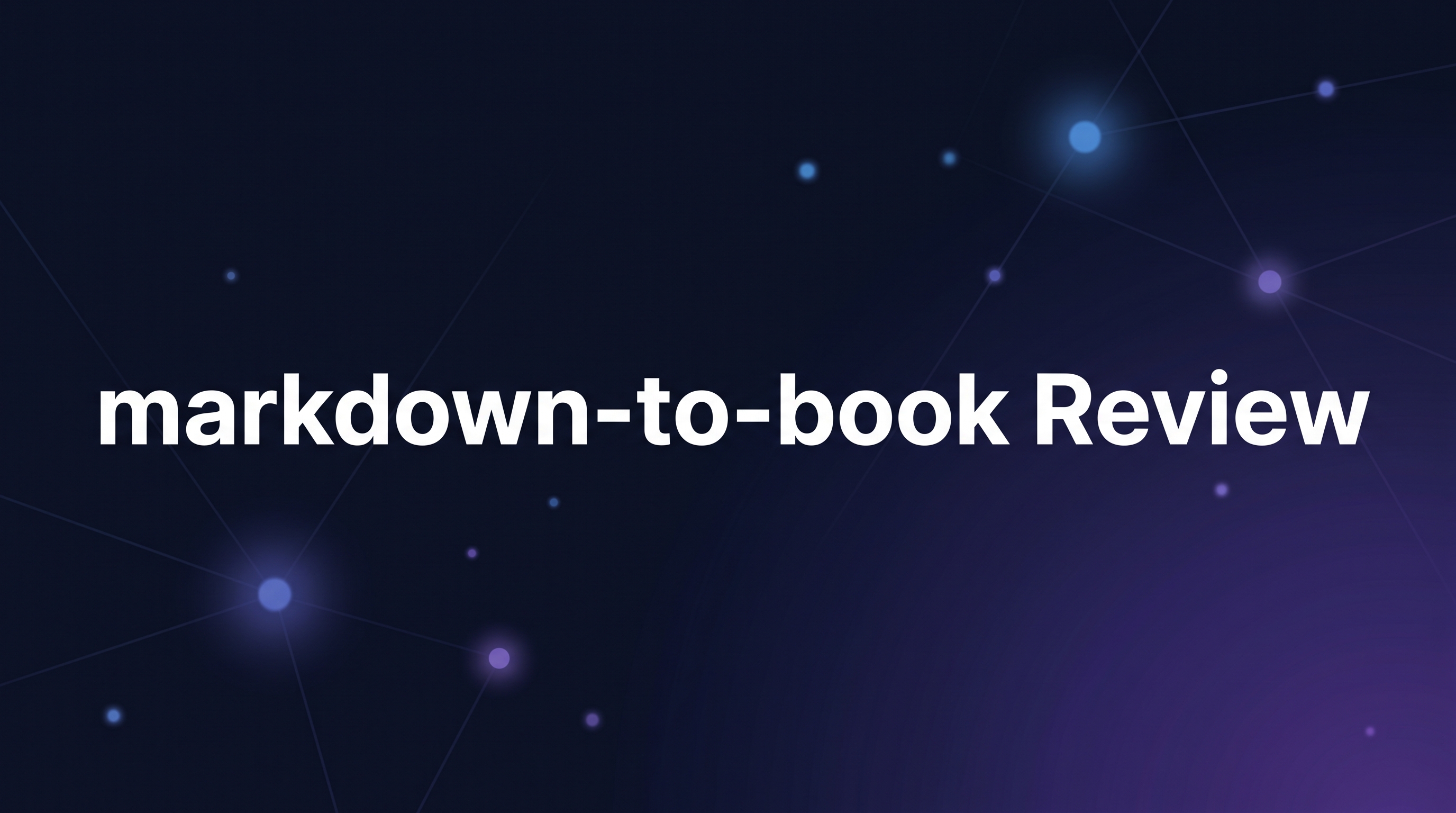 markdown-to-book Review - Featured Image