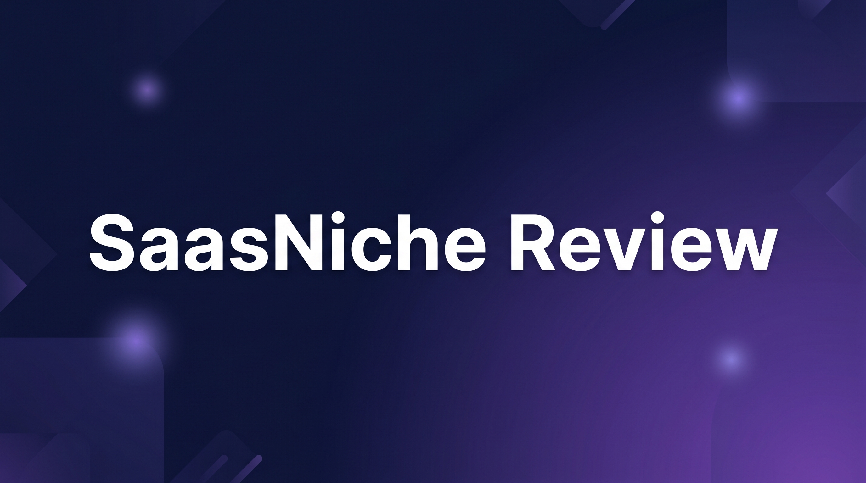 SaasNiche Review - Featured Image