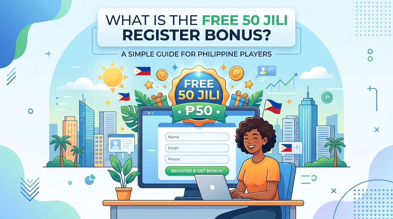 Step-by-Step Guide: How to Register & Claim Your Free 50 Jili Bonus in the Philippines