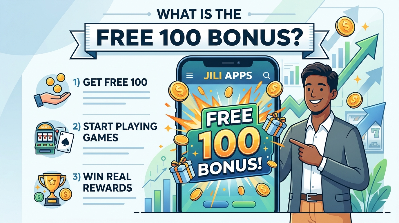 What is the Jili Apps Free 100 Bonus?