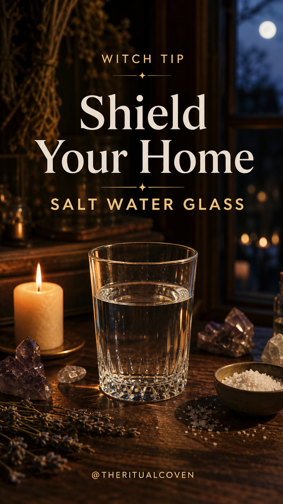 Salt water glass displayed as part of a peaceful witchcraft home-cleansing practice