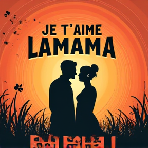 Je t'aime lamama