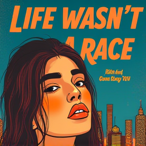 Life Wasn't A Race