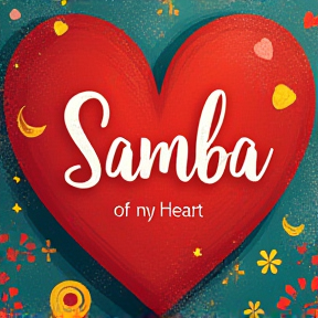 Samba of my Heart