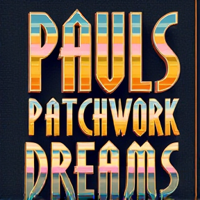 Pauls Patchwork Dreams