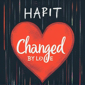 Changed by Love