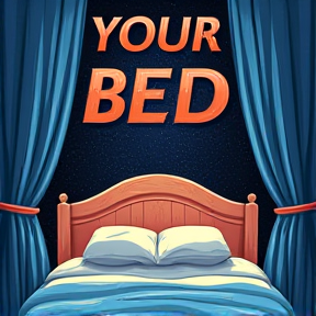 your bed