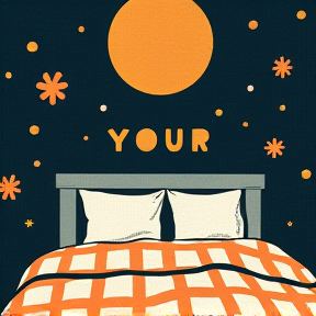 your bed