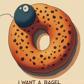 i want a bagel