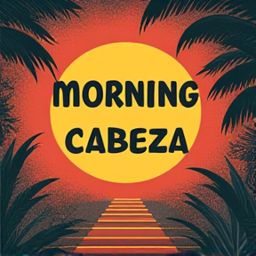 Morning cabeza 