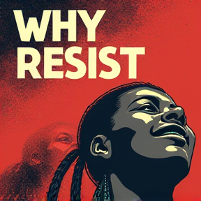 Why Resist