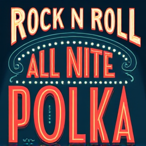 Rock N Roll All Nite Polka