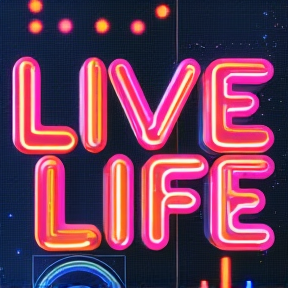 Live Life 2