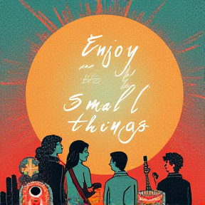 enjoy the small things