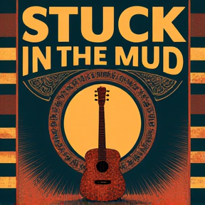 Stuck In The Mud