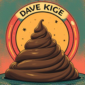 Dave’s Big Poop