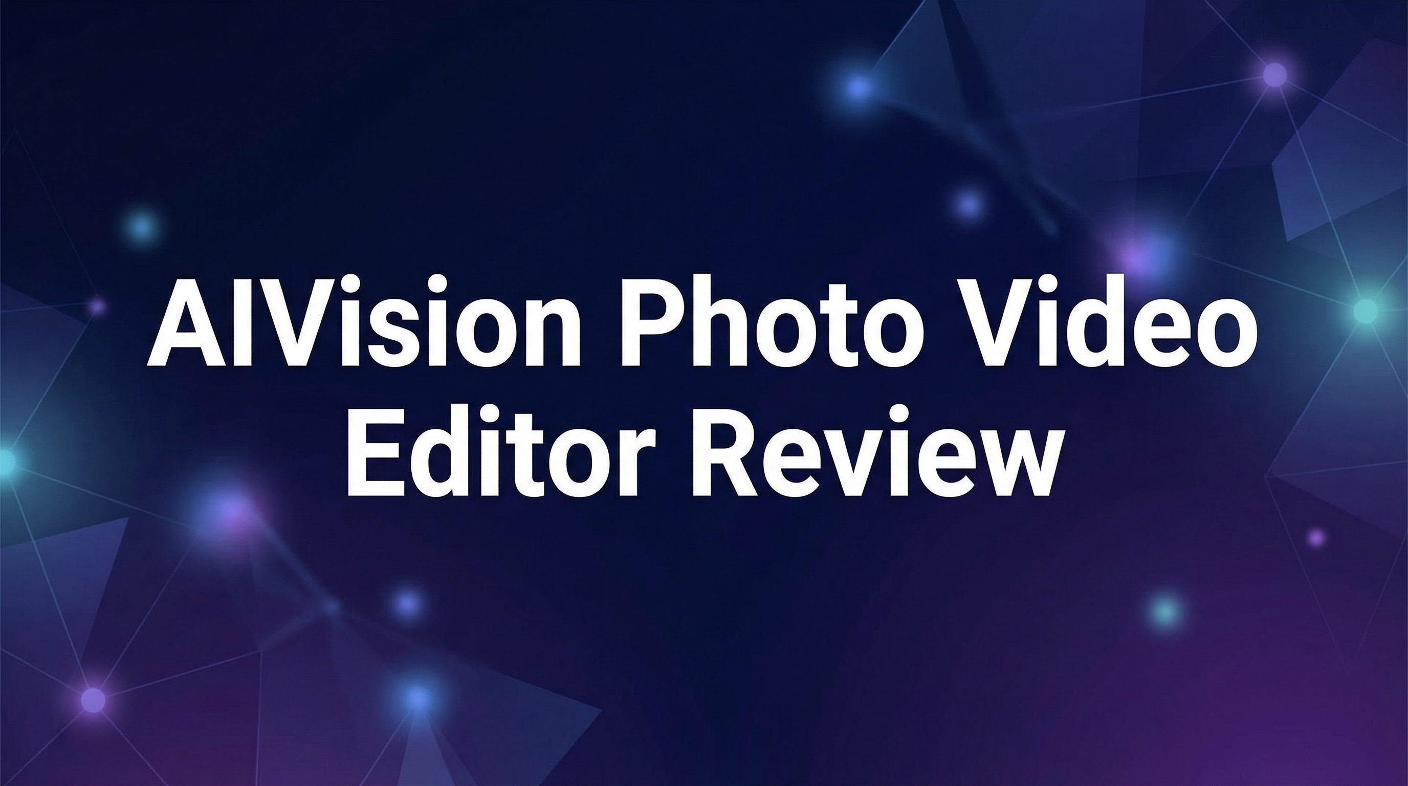 AIVision Photo Video Editor Review - Featured Image