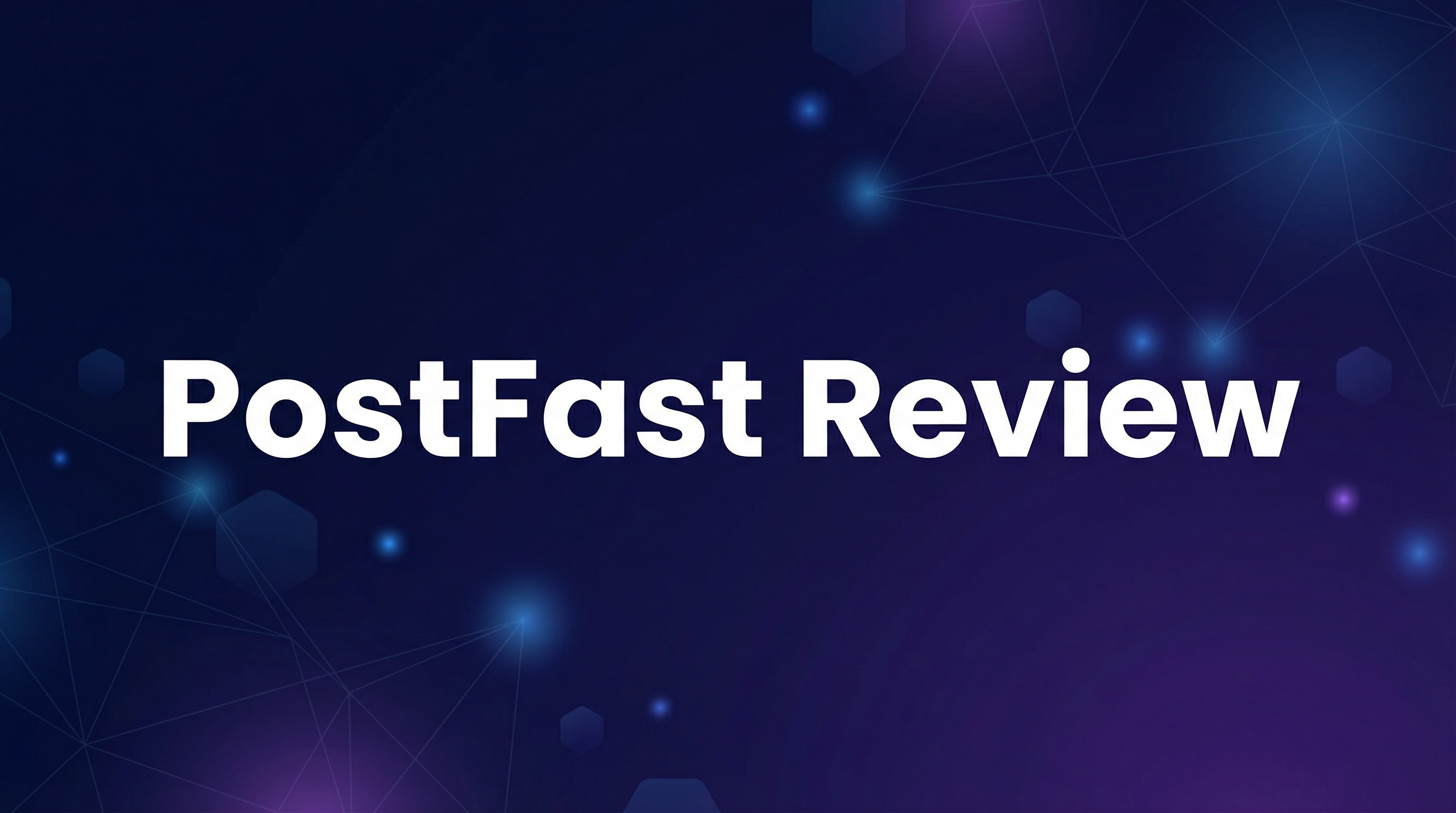 PostFast Review - Featured Image