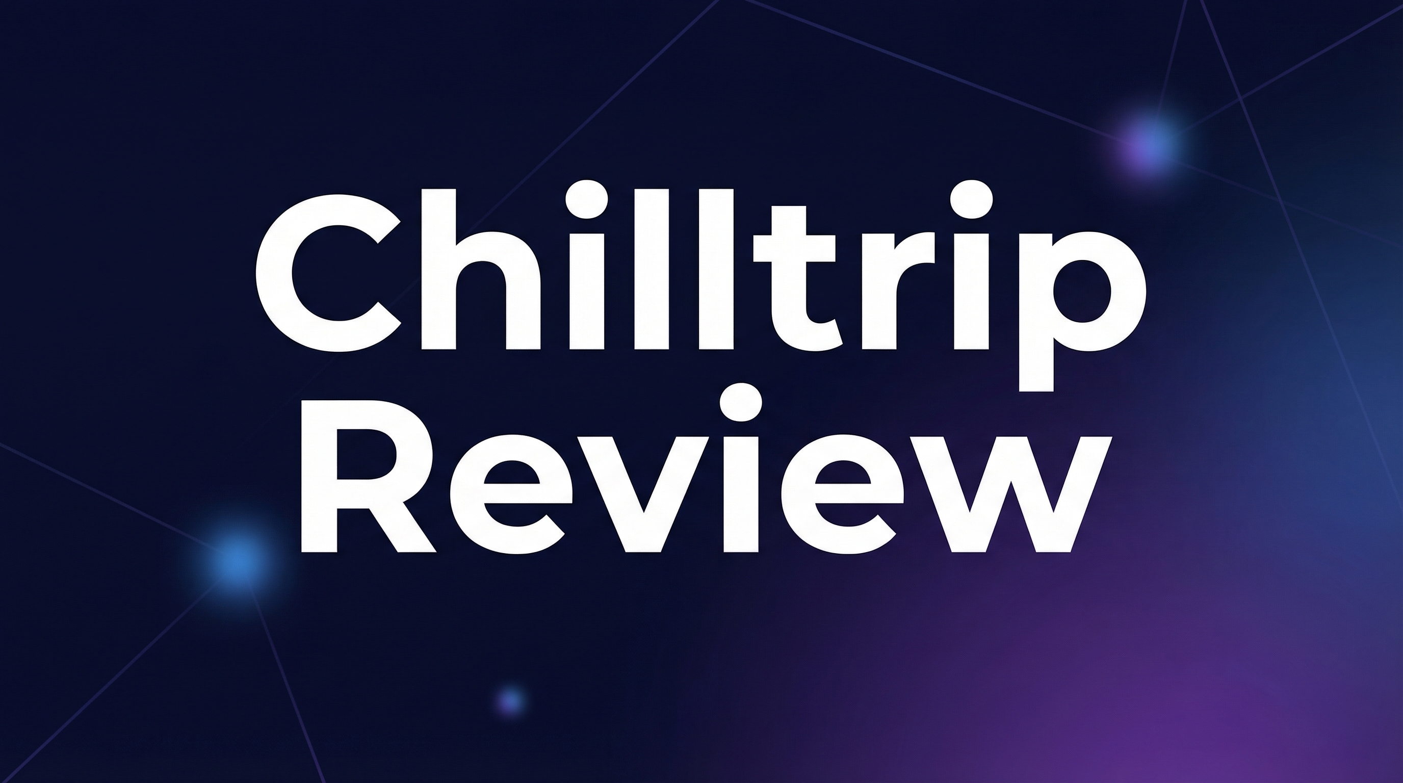 Chilltrip Review: Best AI Trip Planner for Relaxed Travel 2026 1 Chilltrip Review - Featured Image