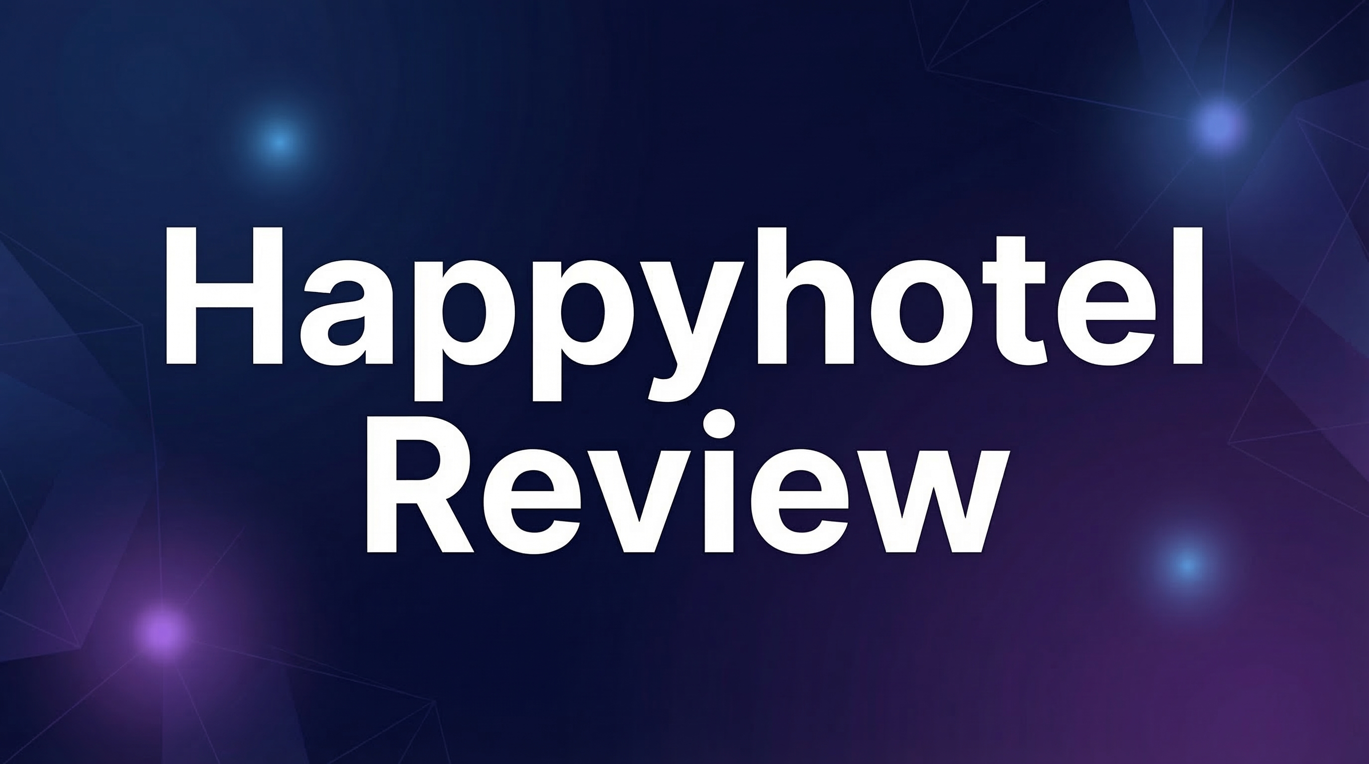 Happyhotel Review - Featured Image