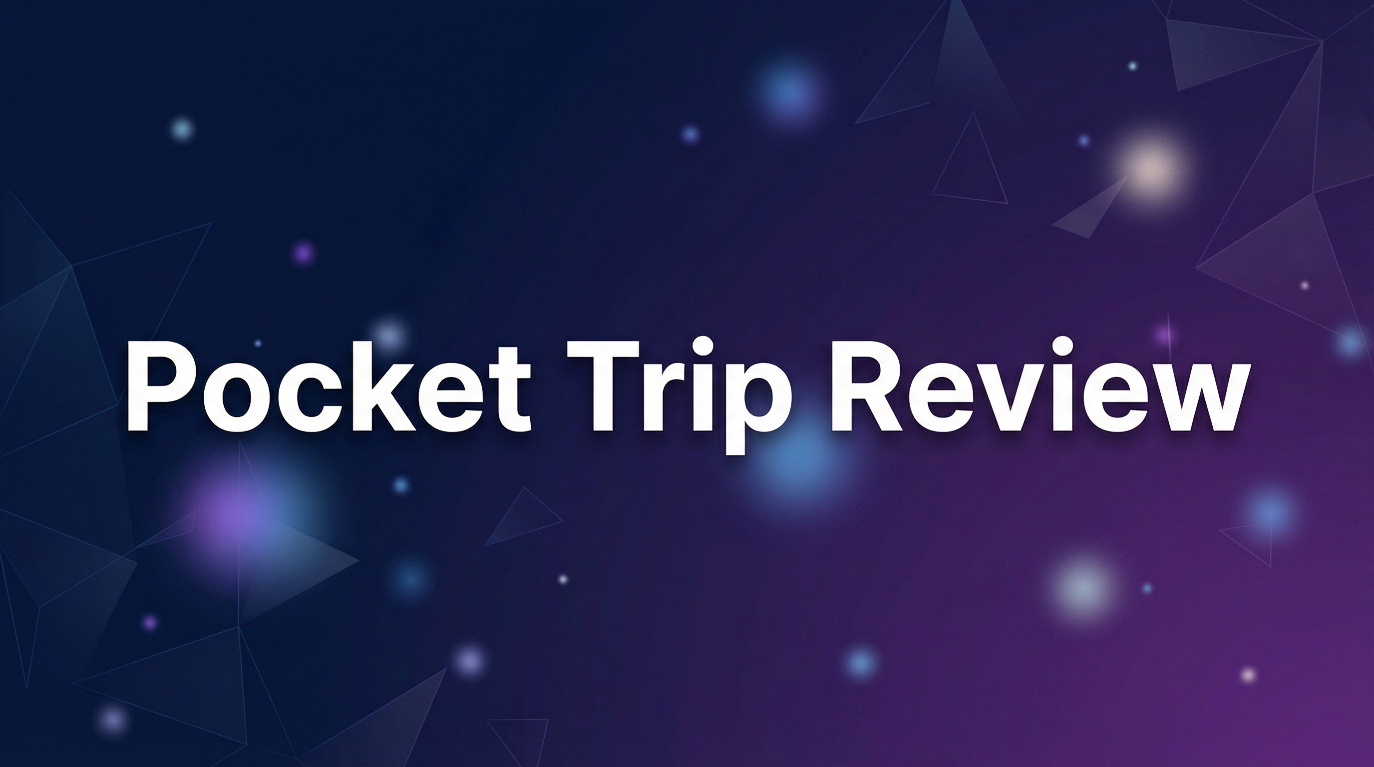 Pocket Trip Review - Featured Image