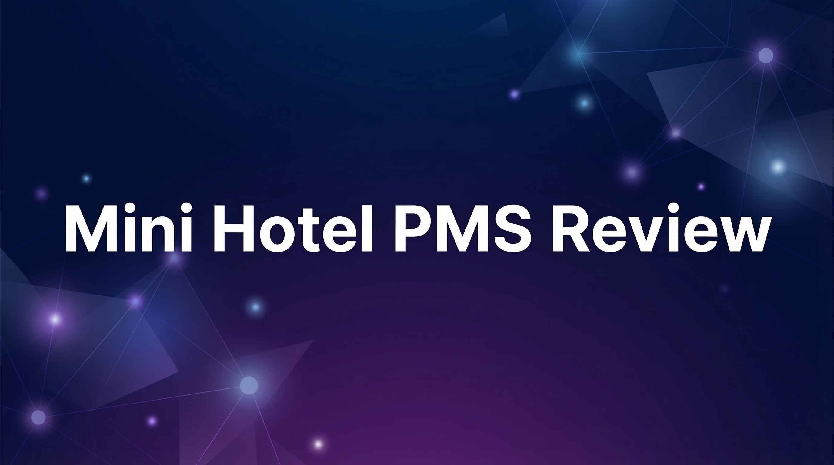 Mini Hotel PMS Review - Featured Image