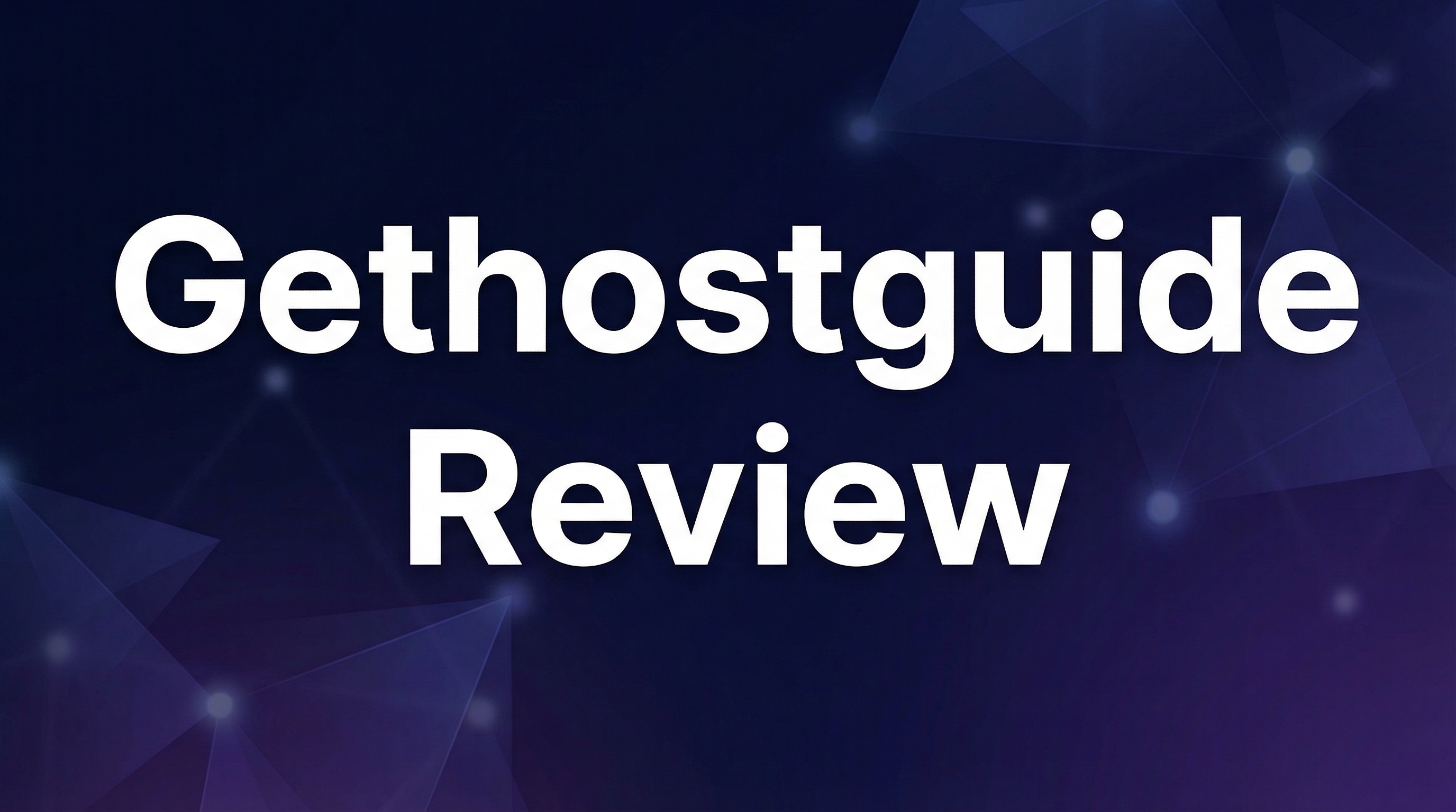 Gethostguide Review - Featured Image