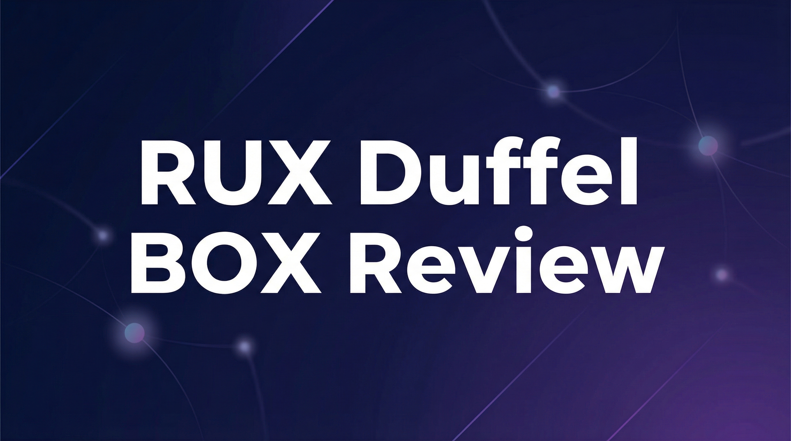 RUX Duffel BOX Review: First Wide-Mouth Adventure Bag 2026 1 RUX Duffel BOX Review - Featured Image