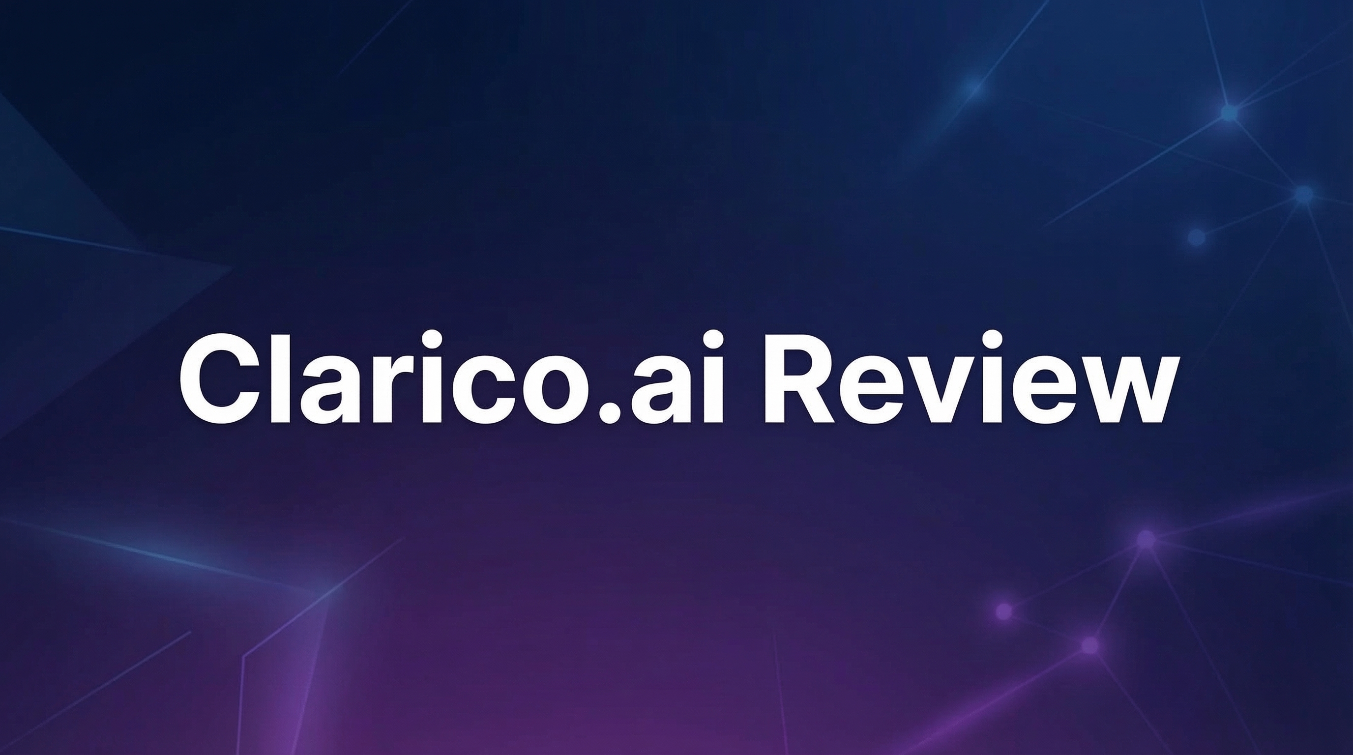 Clarico.ai Review - Featured Image