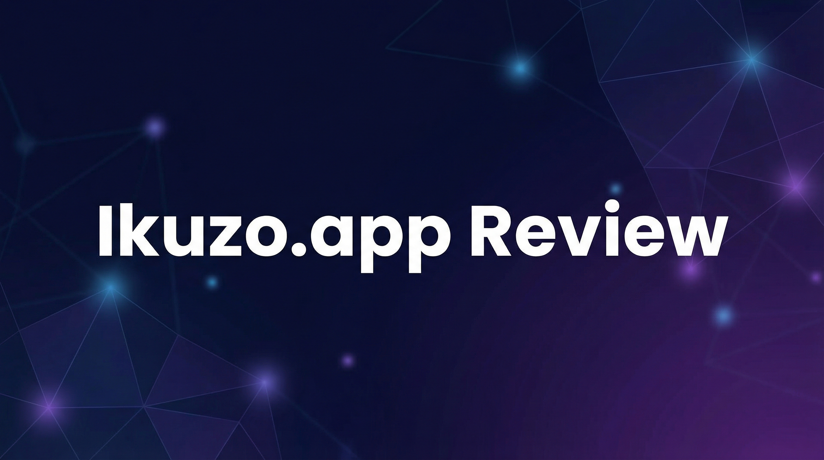 Ikuzo.app Review - Featured Image