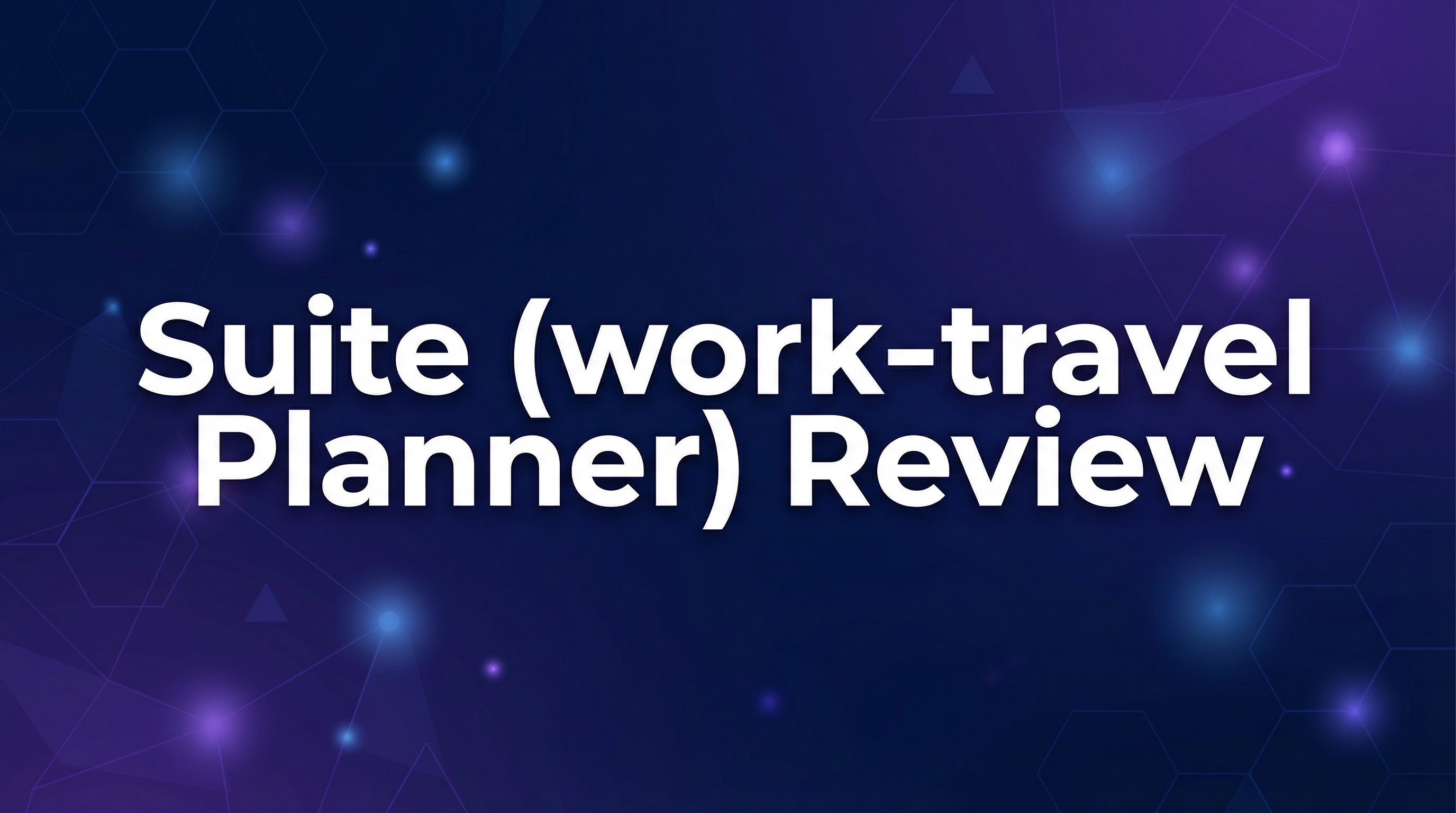 Suite (work-travel Planner) Review - Featured Image