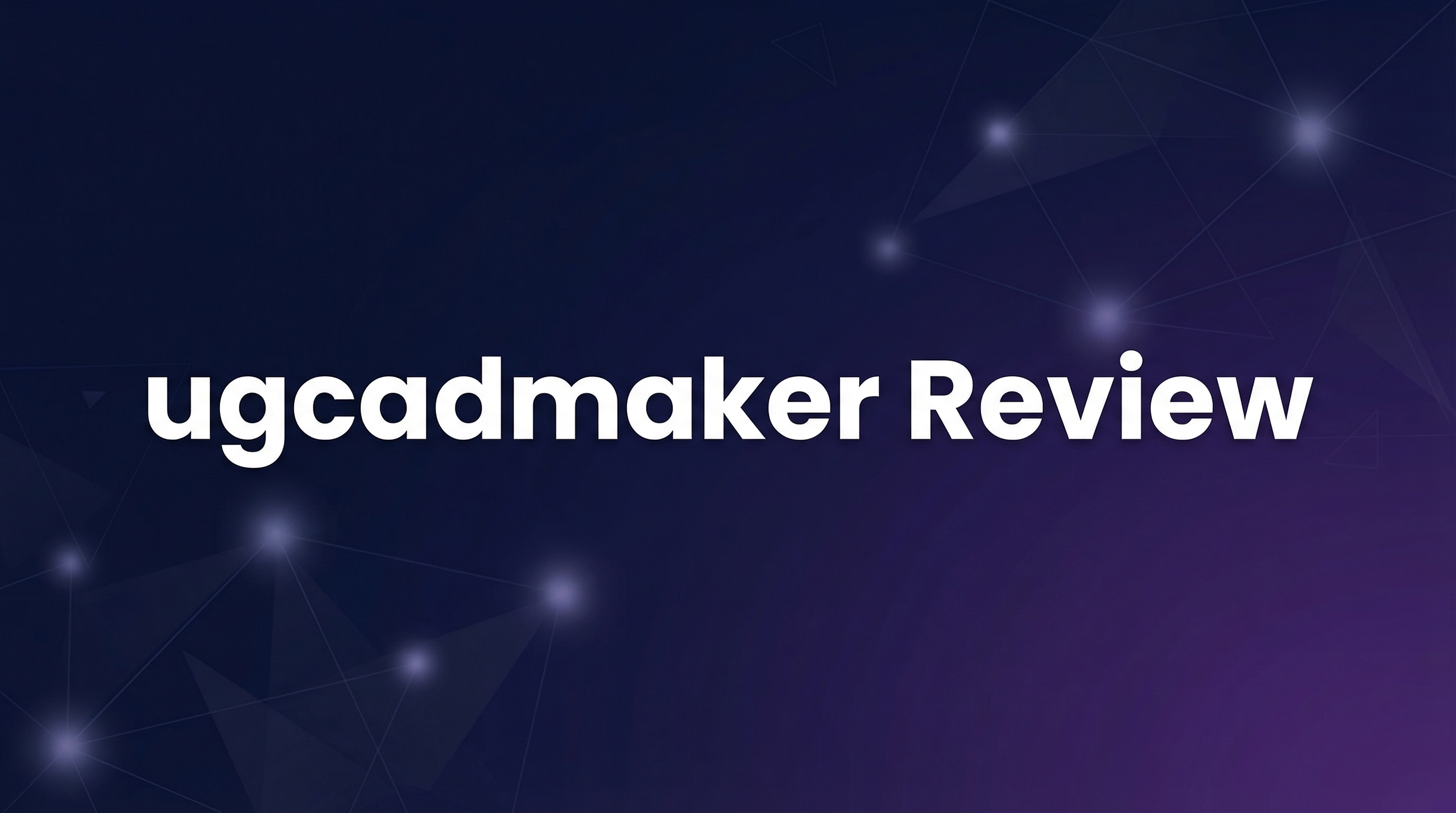 ugcadmaker Review - Featured Image