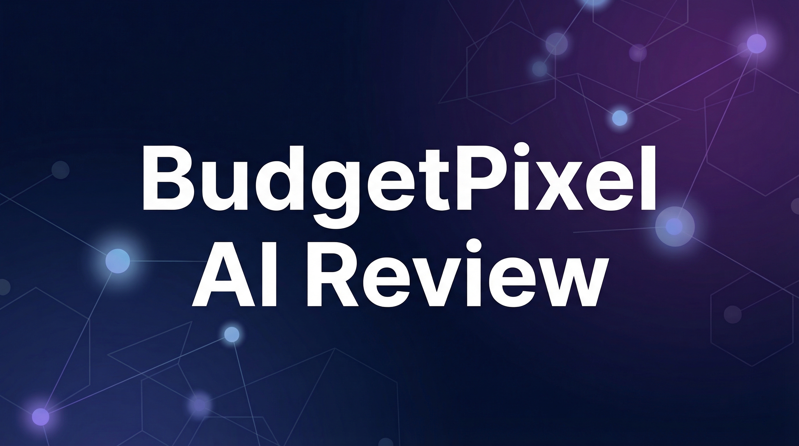 BudgetPixel AI Review - Featured Image