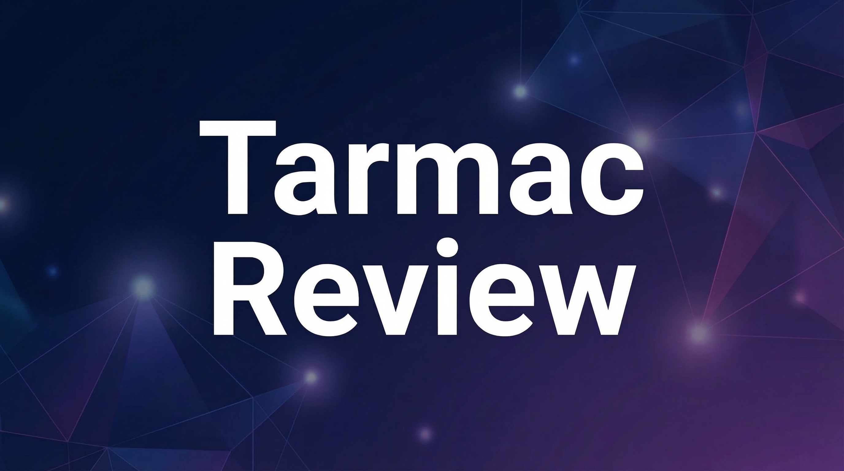 Tarmac Review - Featured Image