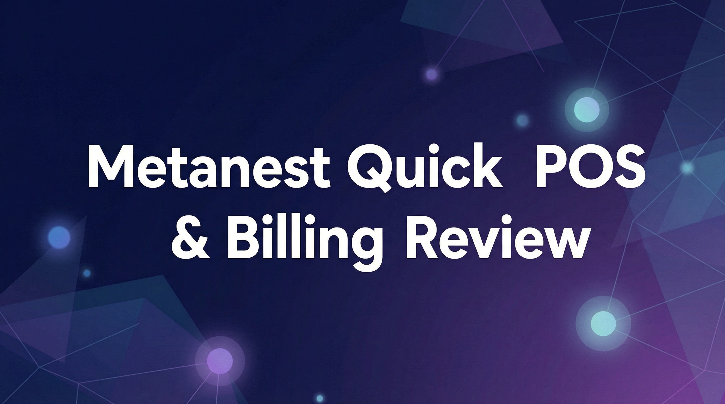 Metanest Quick POS & Billing Review - Featured Image
