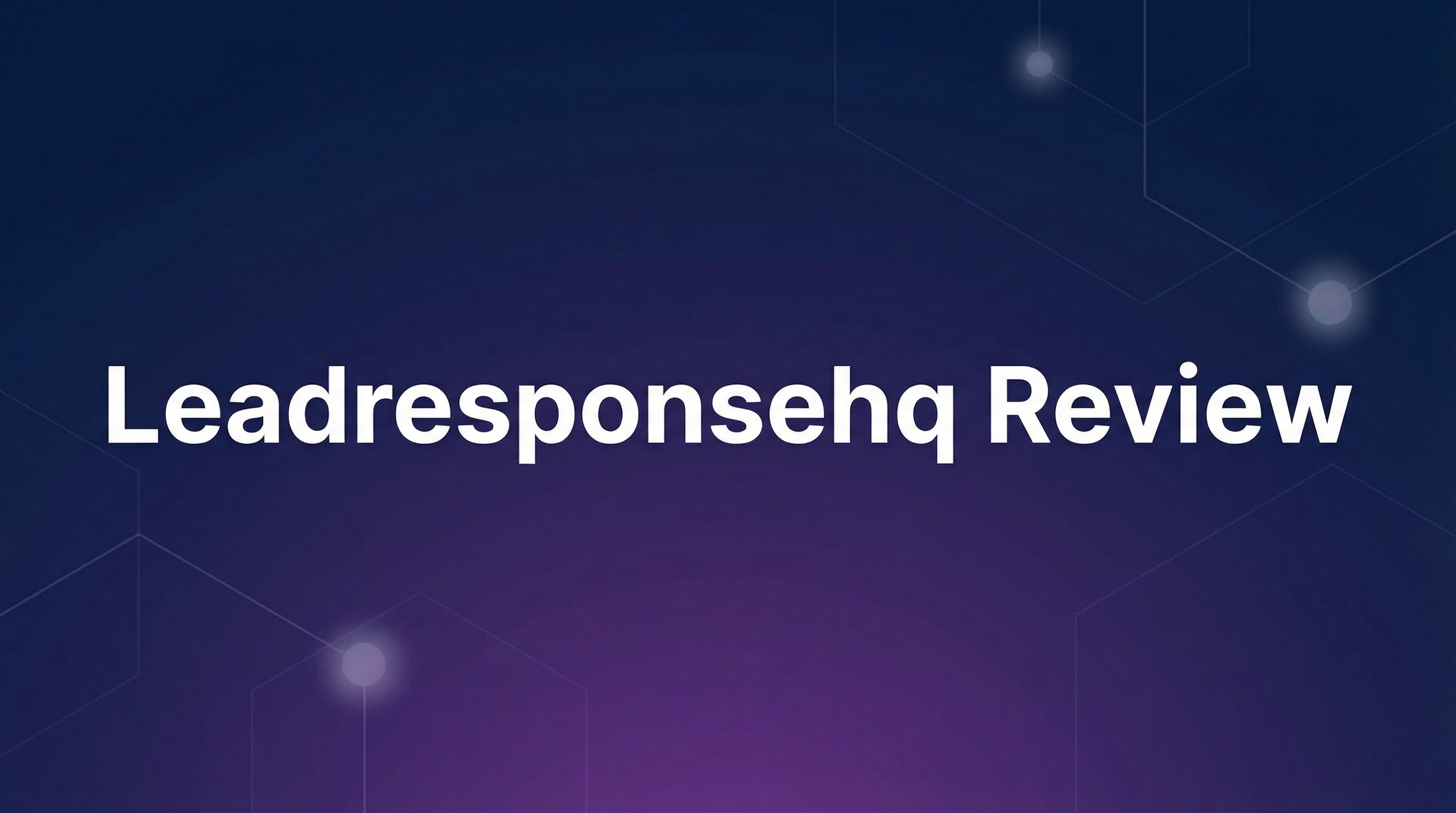 Leadresponsehq Review: Best Lead Generation WordPress Builder 2026 1 Leadresponsehq Review - Featured Image