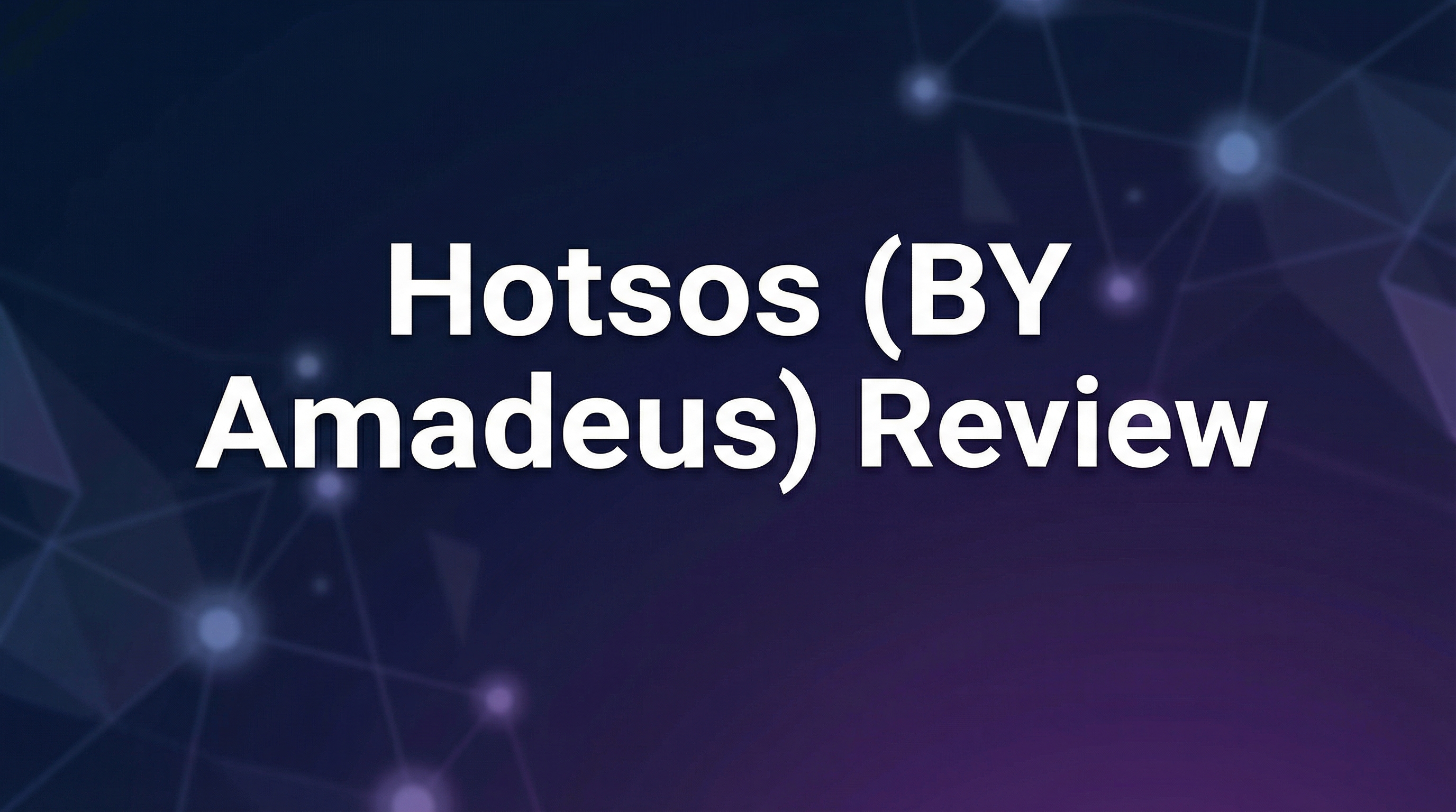 Hotsos (BY Amadeus) Review - Featured Image