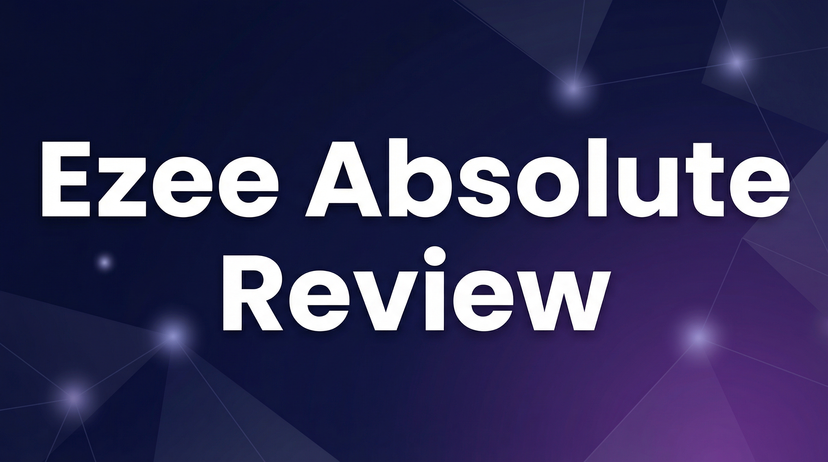 Ezee Absolute Review - Featured Image