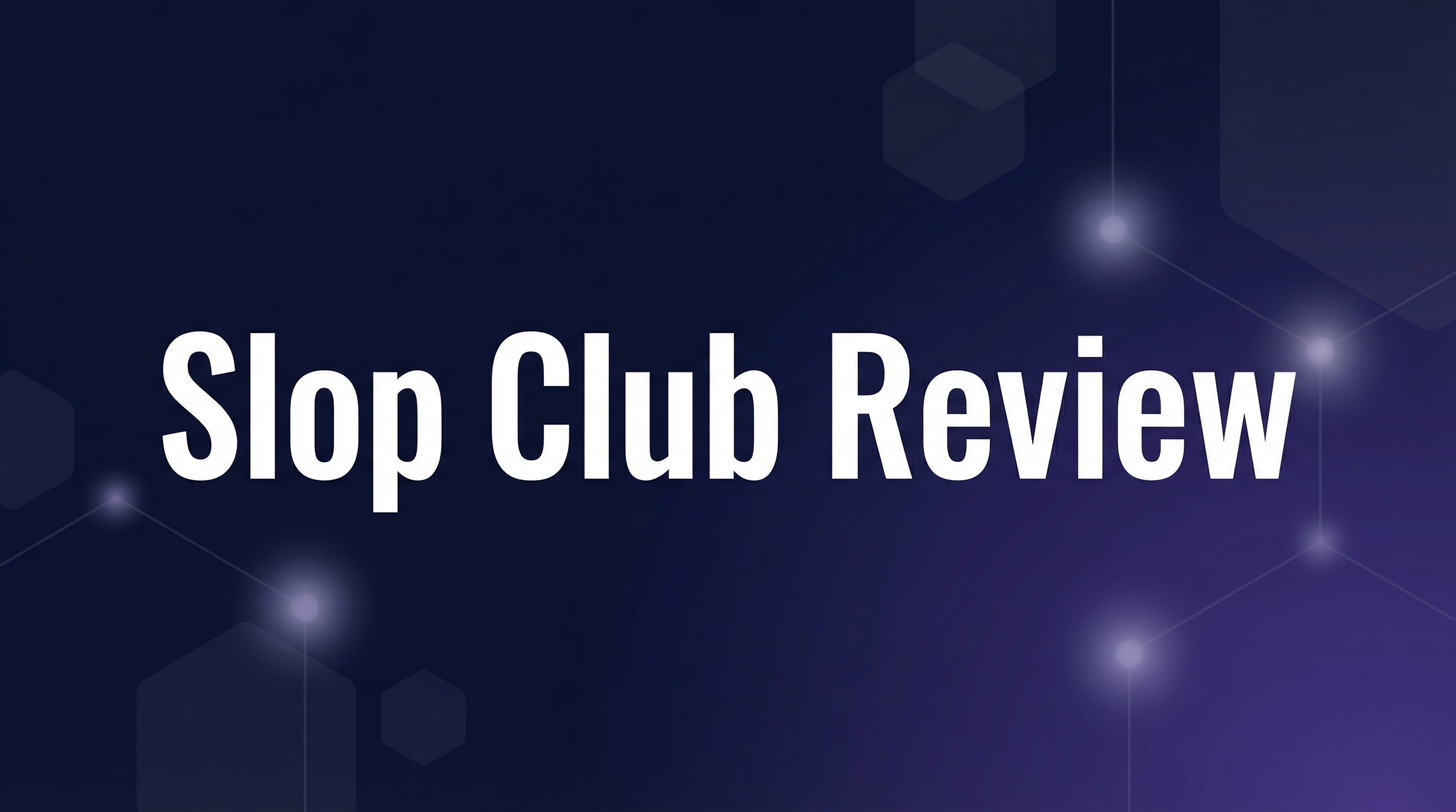 Slop Club Review - Featured Image