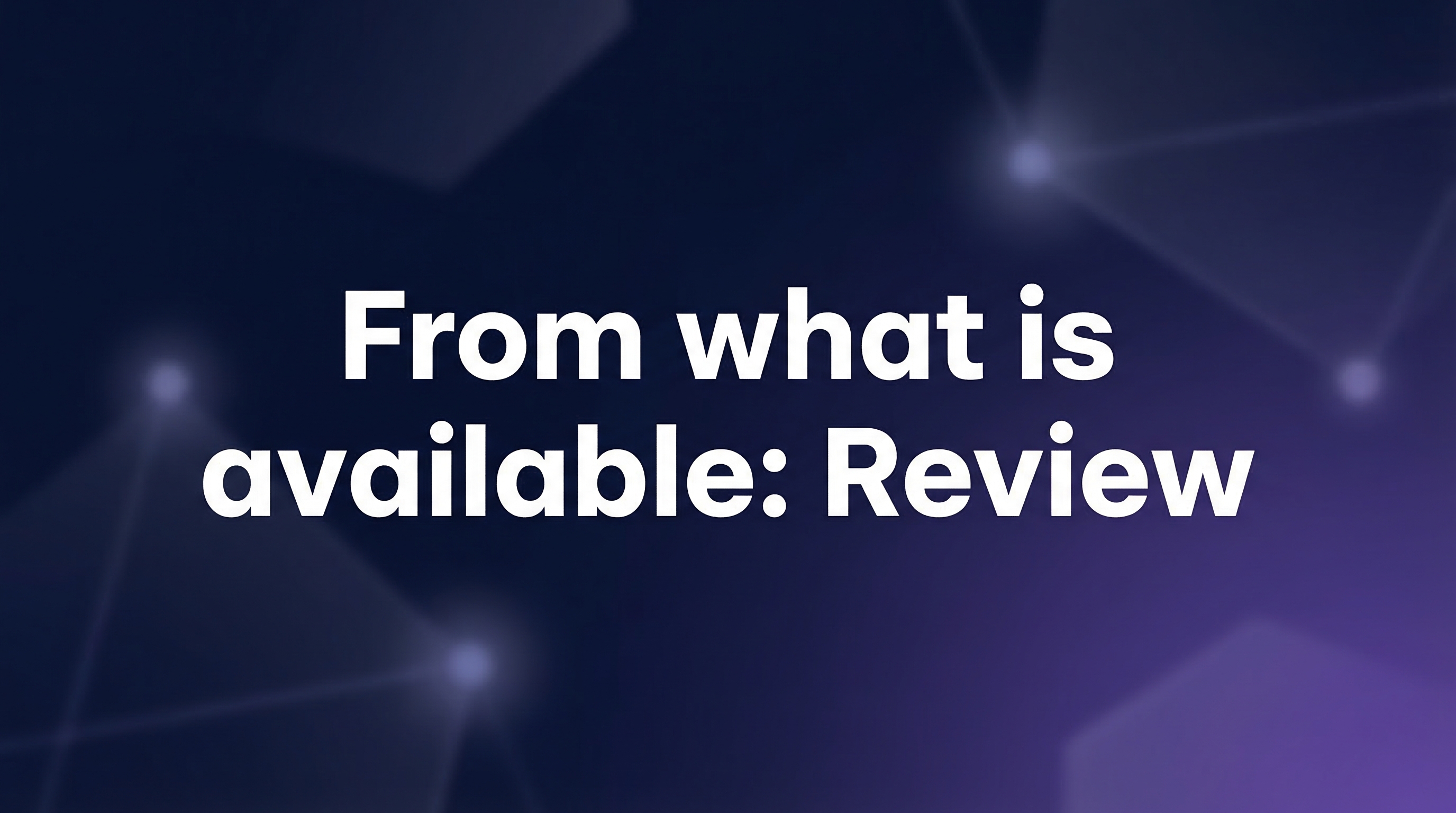 From what is available: Review - Featured Image