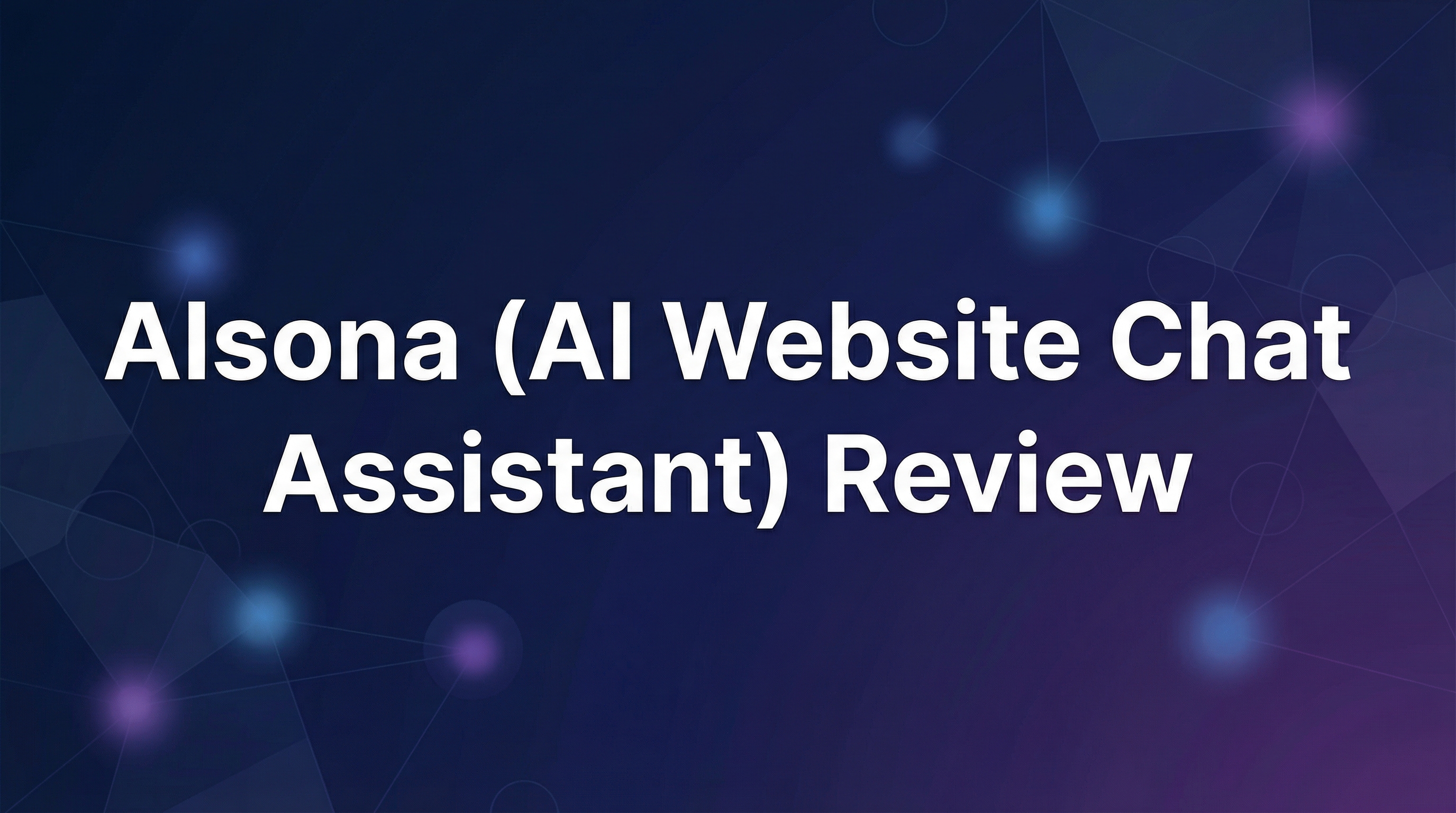 Alsona (AI Website Chat Assistant) Review - Featured Image