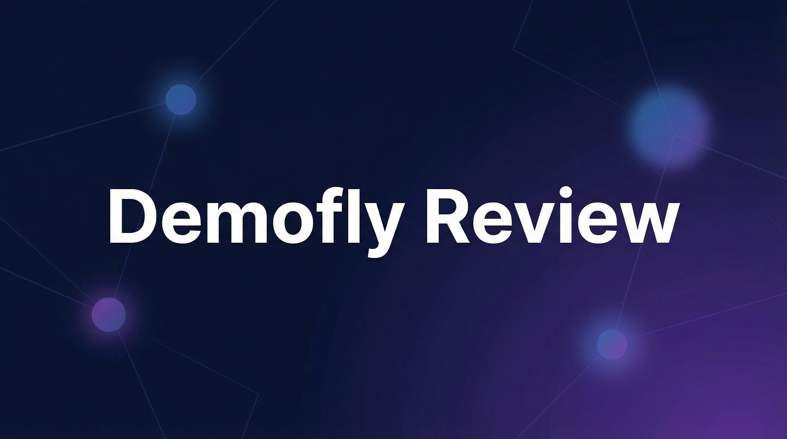 Demofly Review - Featured Image