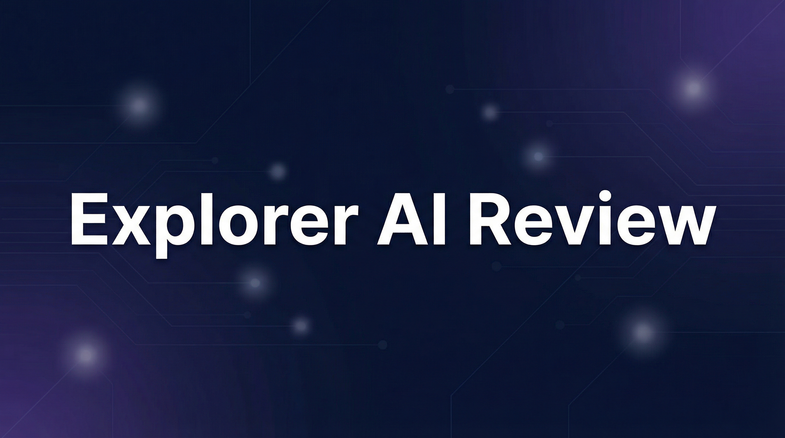 Explorer AI Review - Featured Image