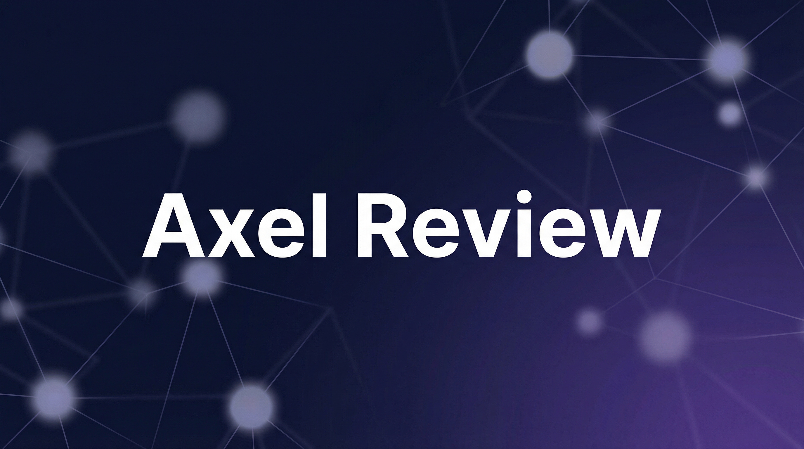 Axel Review - Featured Image