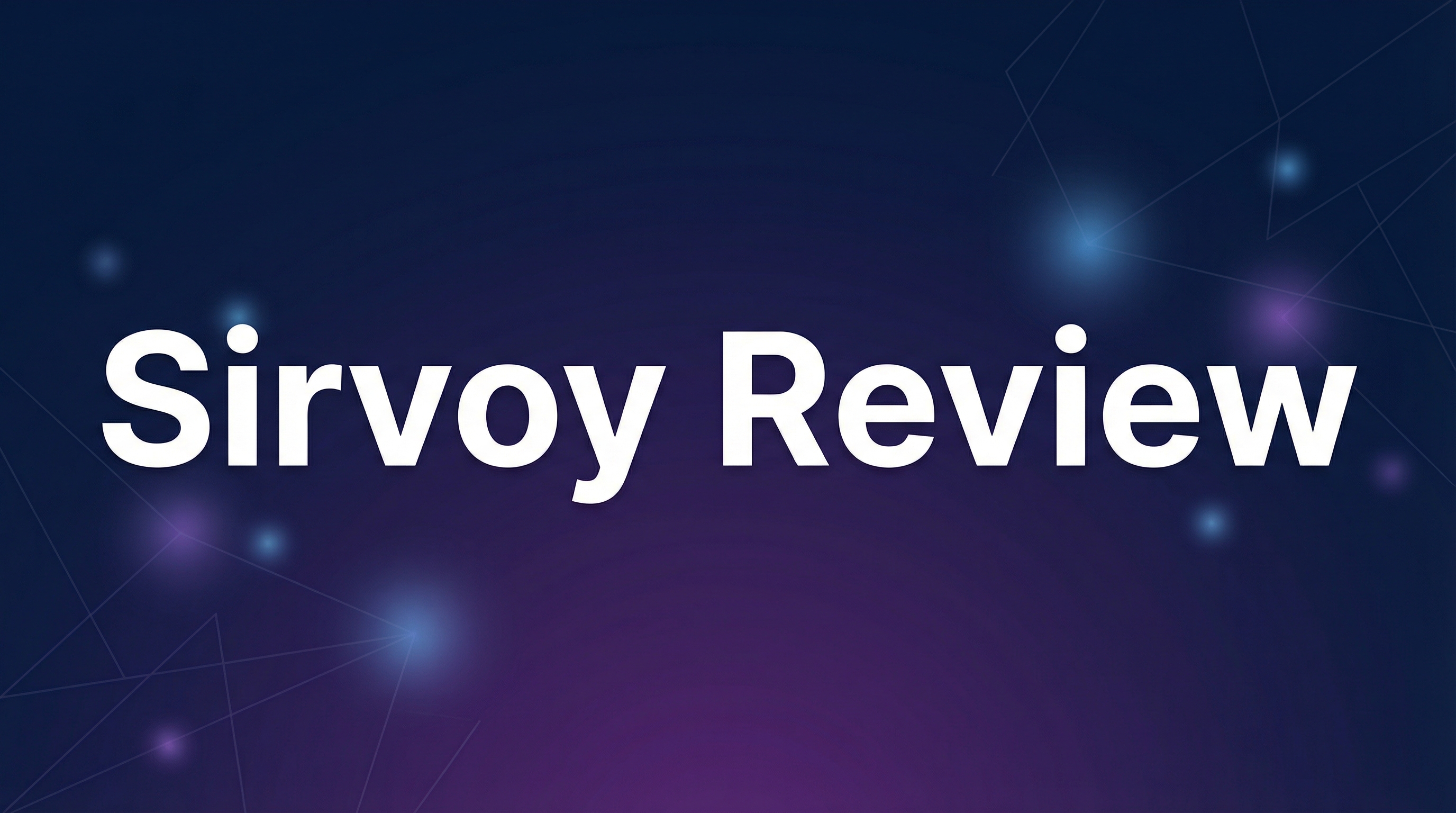 Sirvoy Review - Featured Image