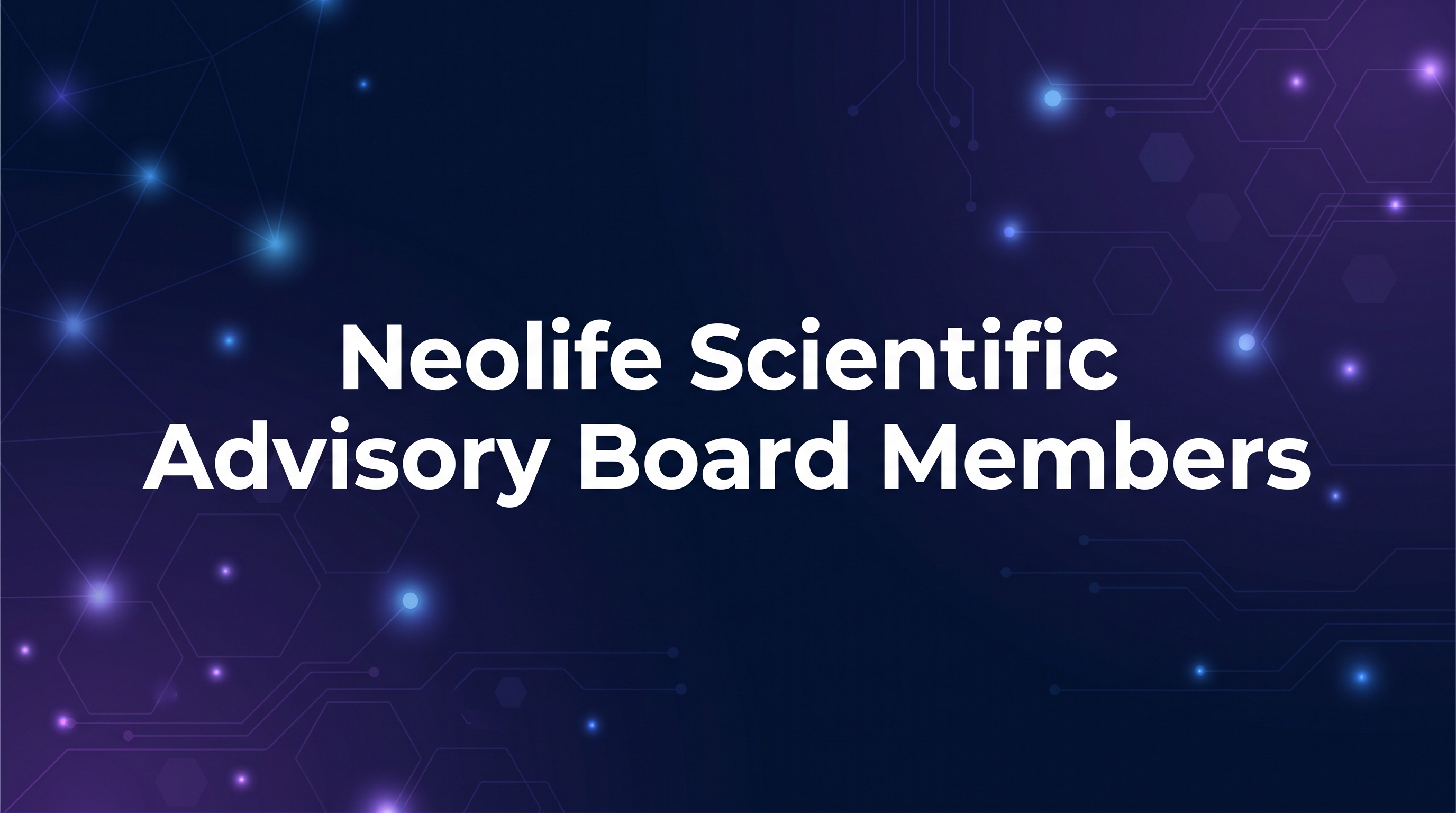 Neolife Scientific Advisory Board Members